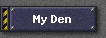 My Den